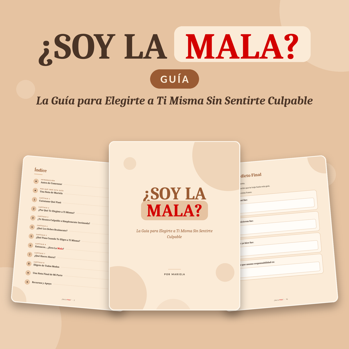 ¿SOY LA MALA? – La guía para elegirte a ti misma sin sentir culpa