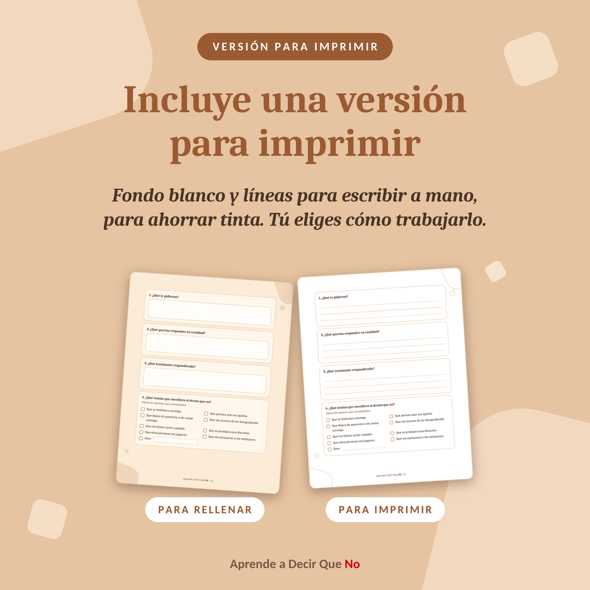 APRENDE A DERCIR QUE NO - Un workbook práctico para dejar de decir que sí cuando quieres decir que no, y poner límites sin sentirte culpable.